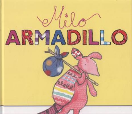 Milo Armadillo 1406310301 Book Cover
