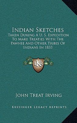 Indian Sketches: Taken During a U. S. Expeditio... 116343227X Book Cover