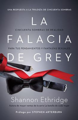 La falacia de Grey: Cincuenta sombras de realid... [Spanish] 1602550301 Book Cover