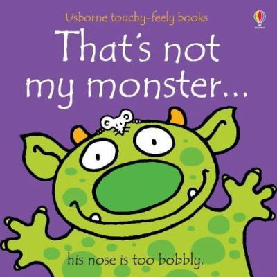 That's Not My Monster...(Usborne Touchy-Feely B... 0746062613 Book Cover