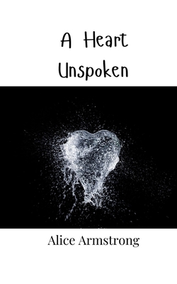 A Heart Unspoken 9916946795 Book Cover