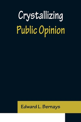 Crystallizing Public Opinion 9356150494 Book Cover