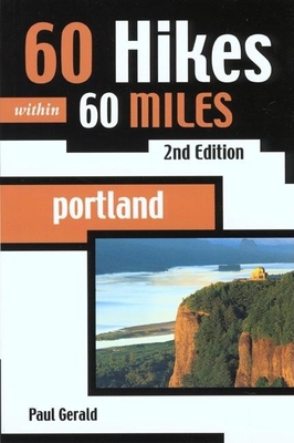 60 Hikes Within 60 Miles: Portland 0897325710 Book Cover