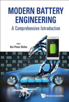Modern Battery Engineering: A Comprehensive Int... 9813272155 Book Cover