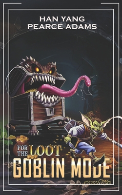 For the Loot: A LitRPG Fantasy B0C1JD9DC6 Book Cover