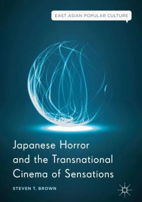 Japanese Horror and the Transnational Cinema of... 3319706284 Book Cover