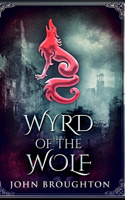 Wyrd Of The Wolf 1715324471 Book Cover