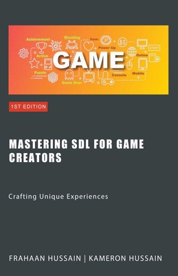 Mastering SDL for Game Creators: Crafting Uniqu... B0CSRB1T2S Book Cover