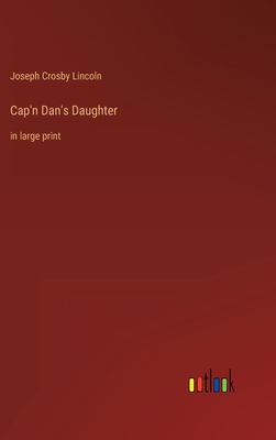 Cap'n Dan's Daughter: in large print 3368356712 Book Cover