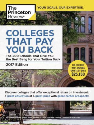 Colleges That Pay You Back, 2017 Edition: The 2... 0451487494 Book Cover