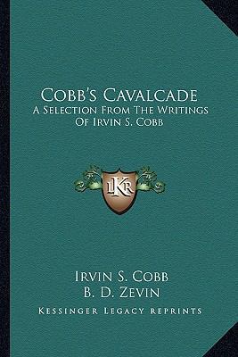 Cobb's Cavalcade: A Selection From The Writings... 1163194646 Book Cover