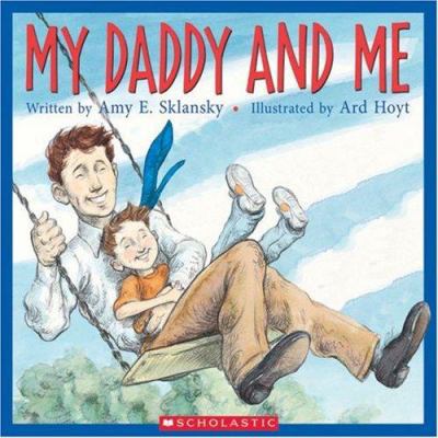 My Daddy And Me 0439740460 Book Cover