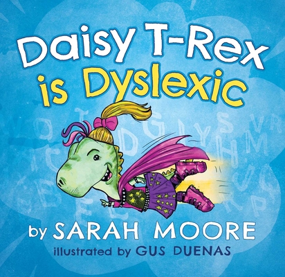 Daisy T-Rex Is Dyslexic 195467662X Book Cover