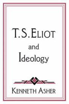 T. S. Eliot and Ideology 051161201X Book Cover