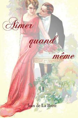 Aimer quand même [French] 1979867984 Book Cover
