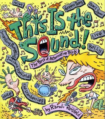 This Is the Sound: The Best of Alternative Rock 0689806701 Book Cover