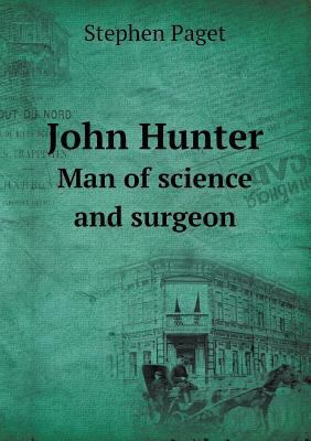 John Hunter Man of Science and Surgeon 5518426437 Book Cover