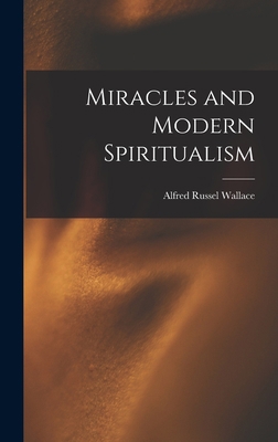 Miracles and Modern Spiritualism 1015633870 Book Cover