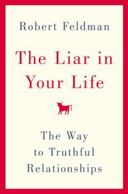 The Liar in Your Life: The Way to Truthful Rela... 0446534935 Book Cover