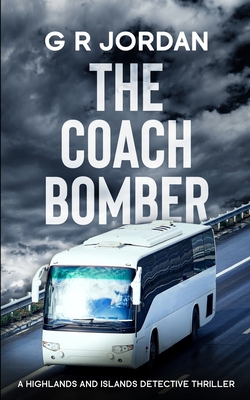 The Coach Bomber: A Highlands and Islands Detec... 1914073525 Book Cover