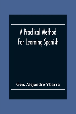 A Practical Method For Learning Spanish; In Acc... 9354304605 Book Cover