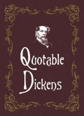 Quotable Dickens 1849532583 Book Cover