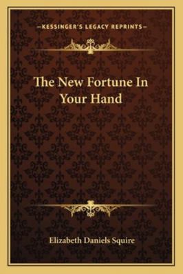 The New Fortune In Your Hand 1162918330 Book Cover