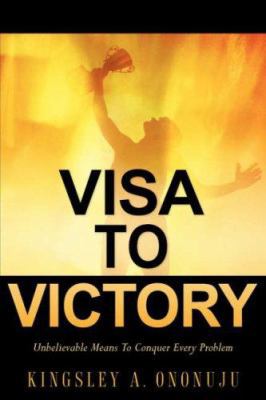 Visa To Victory 1600343694 Book Cover