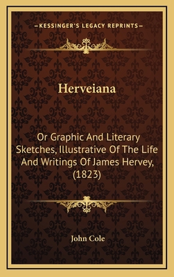 Herveiana: Or Graphic and Literary Sketches, Il... 1164730282 Book Cover