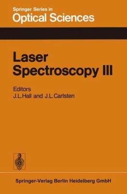 Laser Spectroscopy III: Proceedings of the Thir... 3662134853 Book Cover