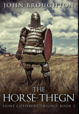 The Horse-Thegn: Premium Large Print Hardcover ... [Large Print] 1034600842 Book Cover