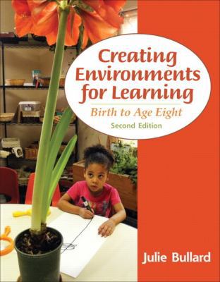 Creating Environments for Learning: Birth to Ag... 0132867540 Book Cover