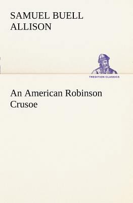 An American Robinson Crusoe 3849150100 Book Cover