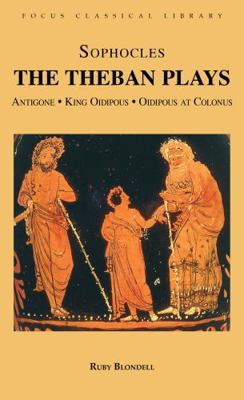 The Theban Plays: Antigone, King Oidipous and O... 1585100374 Book Cover