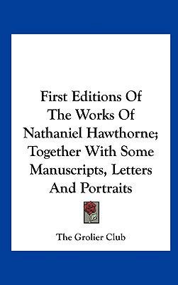 First Editions of the Works of Nathaniel Hawtho... 1161679847 Book Cover