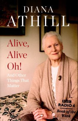 Alive, Alive Oh : And Other Things that Matter 1783782544 Book Cover