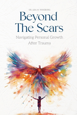Beyond the Scars: Navigating Personal Growth Af... 1957506970 Book Cover
