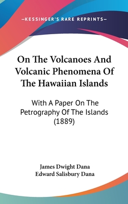 On The Volcanoes And Volcanic Phenomena Of The ... 1120367220 Book Cover