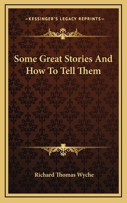 Some Great Stories And How To Tell Them 1163670197 Book Cover