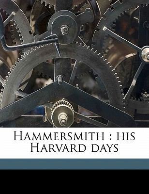 Hammersmith: his Harvard days 1176665324 Book Cover