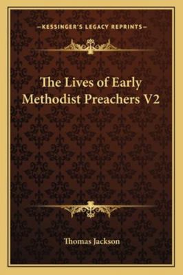 The Lives of Early Methodist Preachers V2 1162729562 Book Cover