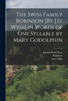 The Swiss Family Robinson [By J.D. Wyss] in Wor... 1019134399 Book Cover