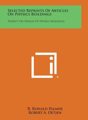Selected Reprints of Articles on Physics Buildi... 1258686791 Book Cover