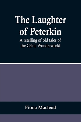 The Laughter of Peterkin: A retelling of old ta... 9356718067 Book Cover