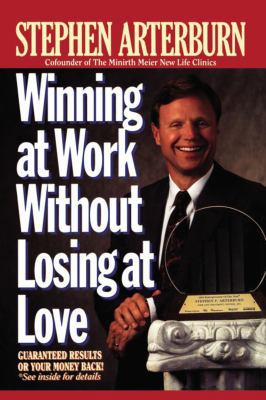 Winning at Work Without Losing at Love 0785200169 Book Cover