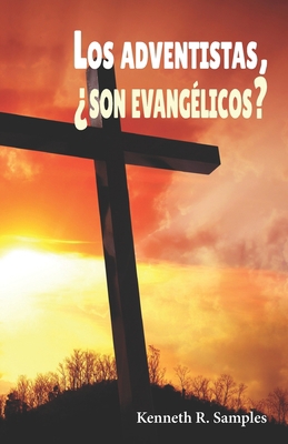 Los adventistas, ¿son evangélicos? [Spanish] B09MYST3FQ Book Cover