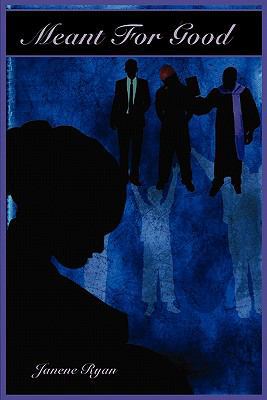Meant for Good 0982684142 Book Cover