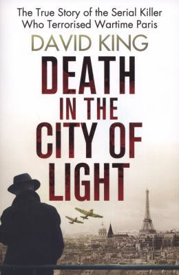Death in the City of Light: The True Story of t... 1847445489 Book Cover