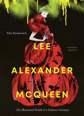 Lee Alexander McQueen: The Illustrated World of... 1923049534 Book Cover
