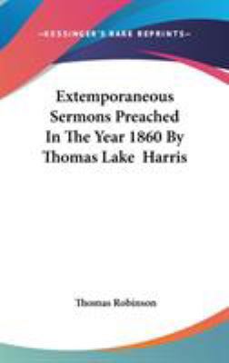 Extemporaneous Sermons Preached In The Year 186... 0548077770 Book Cover